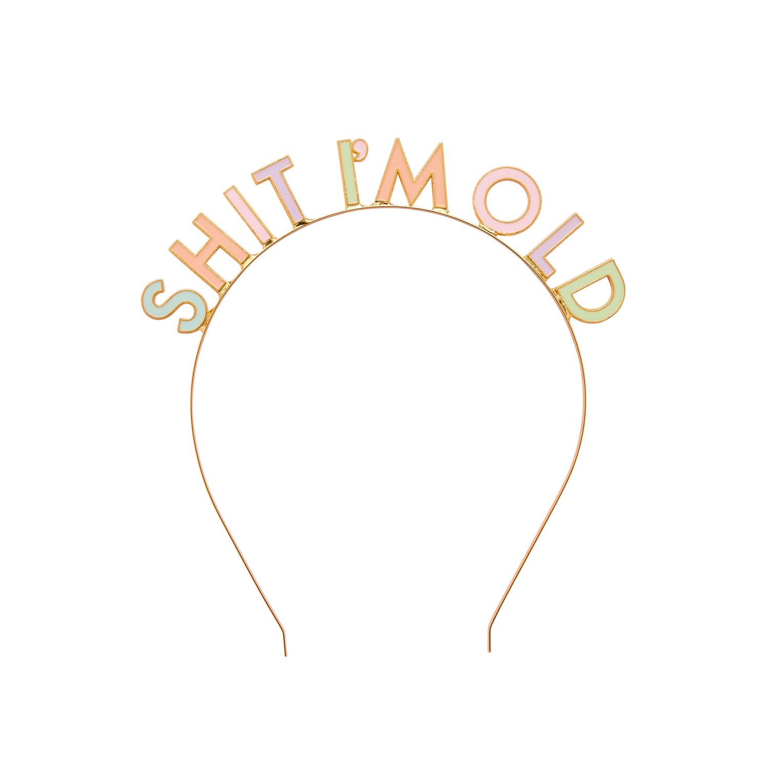 Sh*t I'm Old Metal Headband
