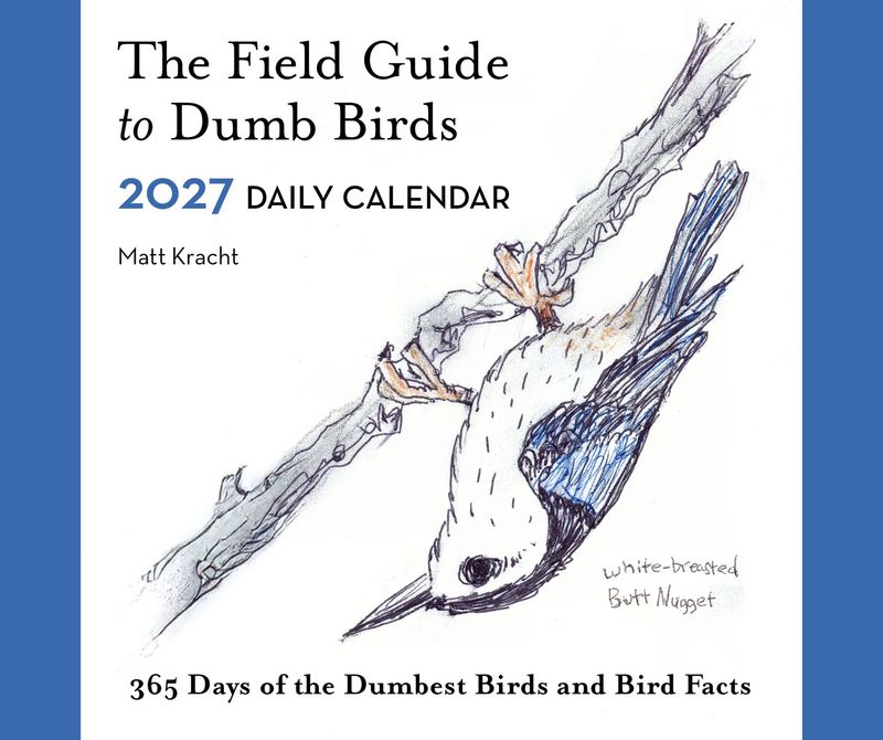 2027 The Field Guide to Dumb Birds Daily Calendar