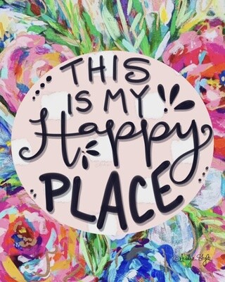 Audra Style This is My Happy Place Print 8x10