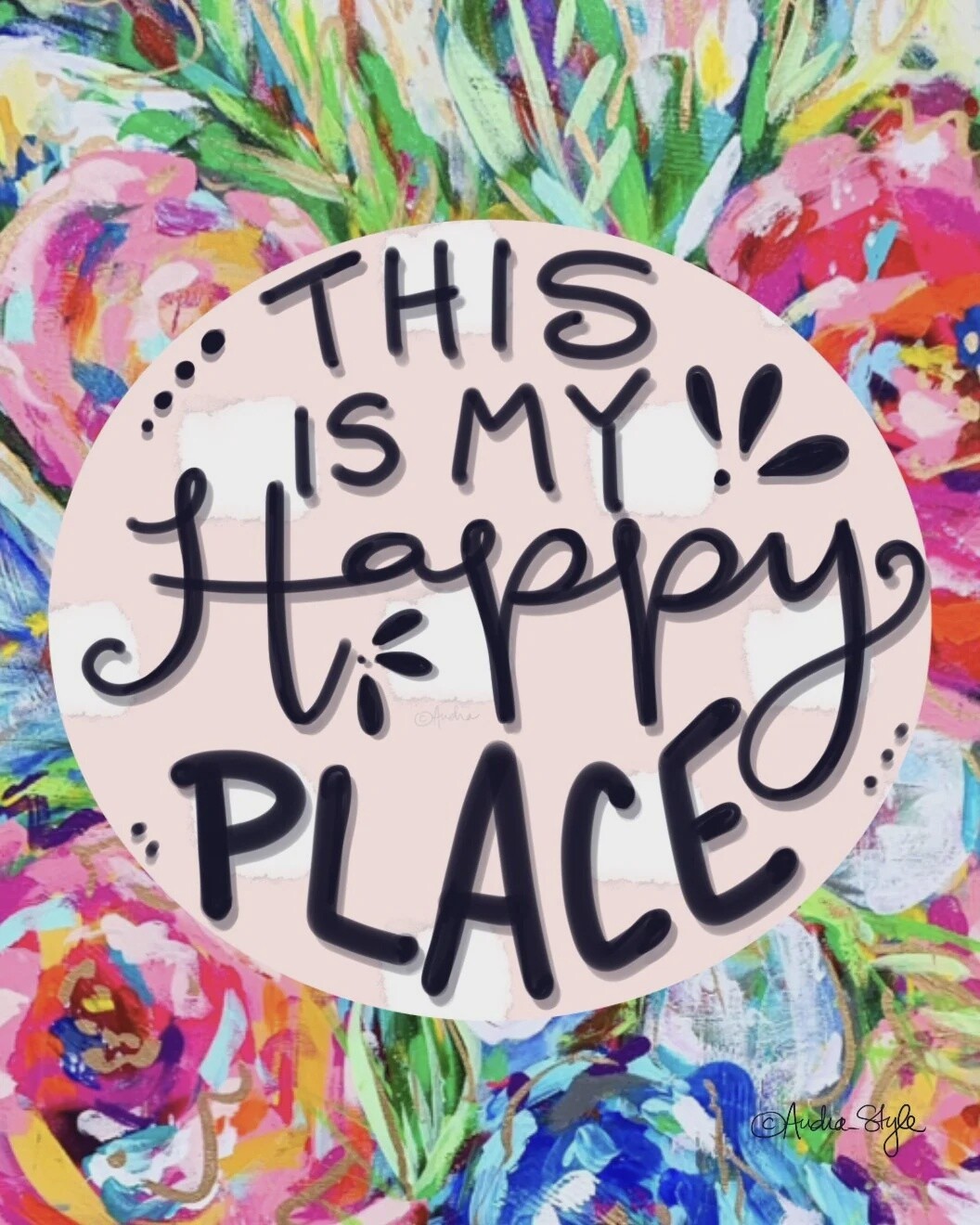 Audra Style This is My Happy Place Print 11x14