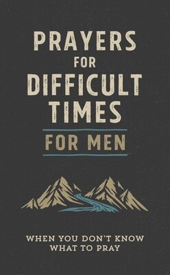 Barbour Publishing Prayers For Difficult Times For Men