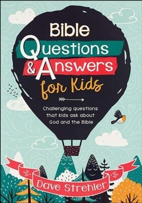 Bible Questions &amp; Answers for Kids