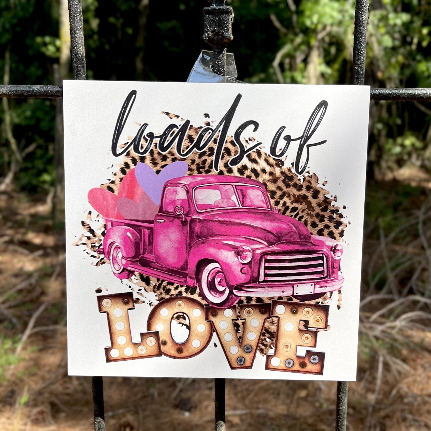 Loads of Love Wooden sign