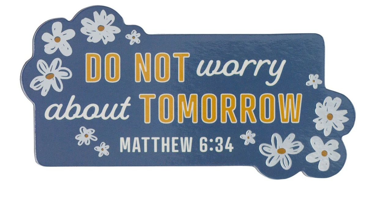 Christian Magnet Do Not Worry Magnet - Matthew 6:34