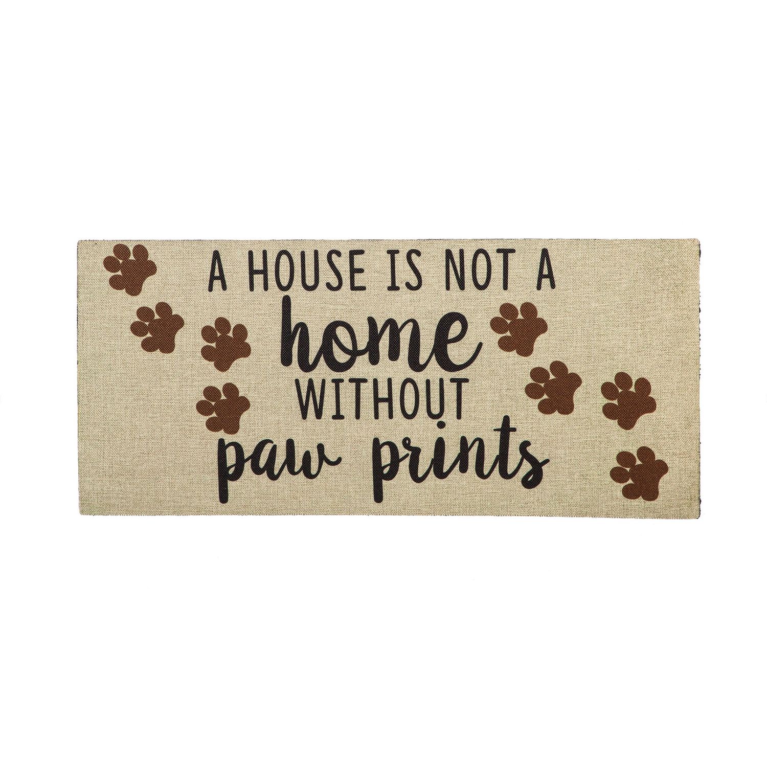 Evergreen A House is Not a Home Without Paw Prints Burlap Sassafras Switch Mat
