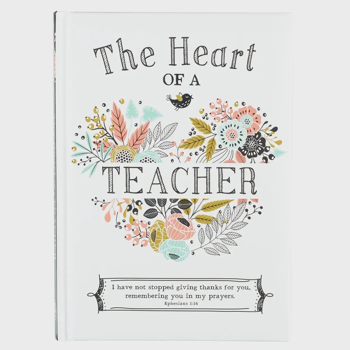 Christian Art Gifts Gift Book Heart of A Teacher Padded Hardcover