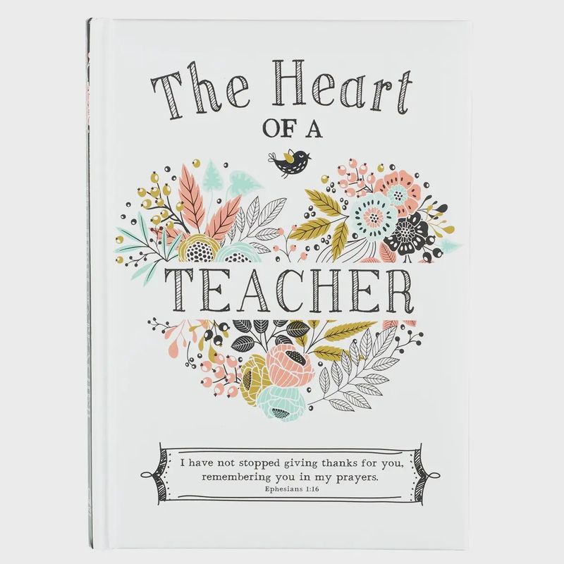 Christian Art Gifts Gift Book Heart of A Teacher Padded Hardcover