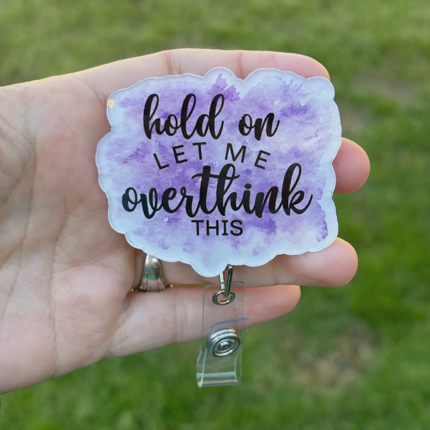 Hello Darling Designs &quot;Hold On, Let Me Overthink&quot; This Acrylic Badge Reel