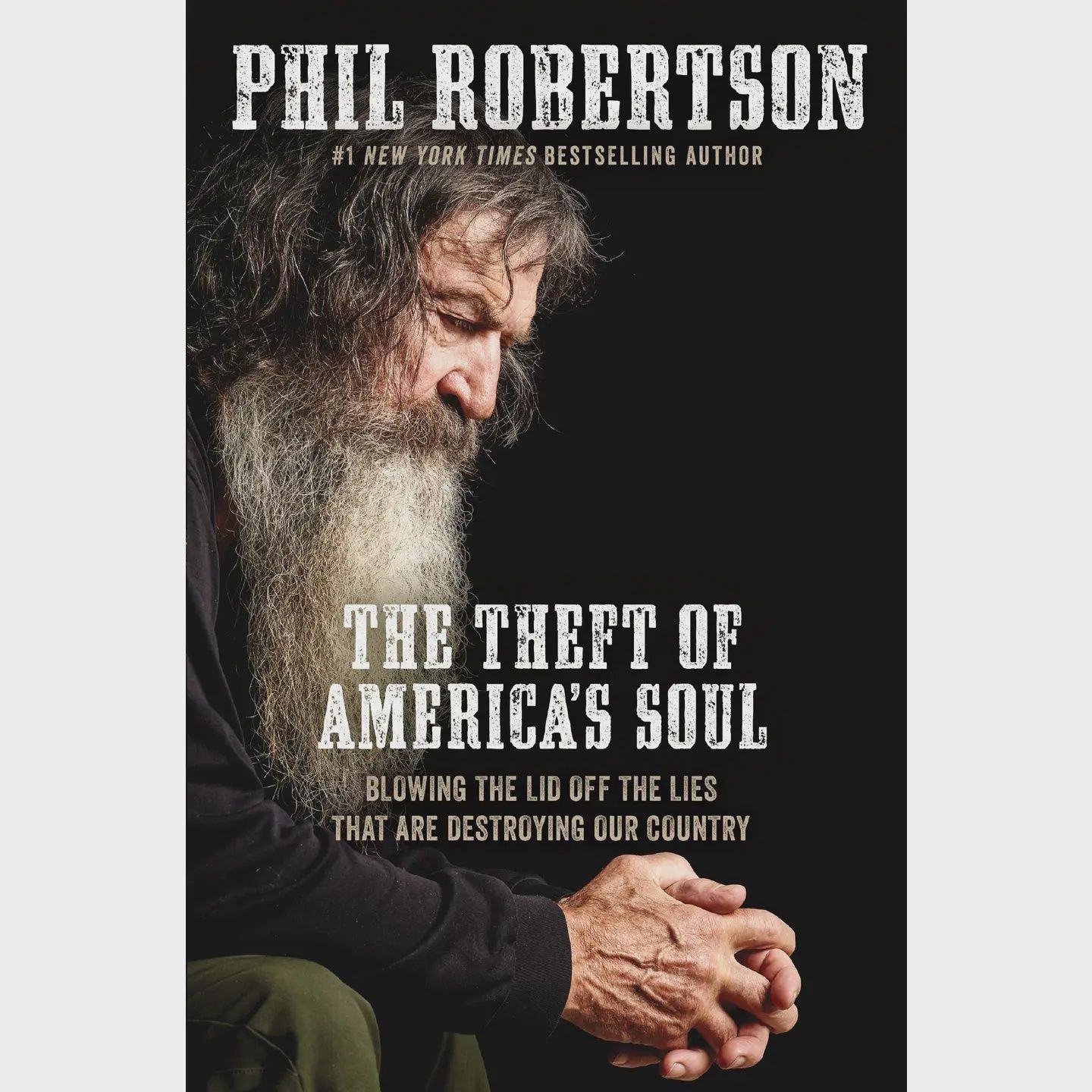 The Theft of America&#39;s Soul by Phil Robertson