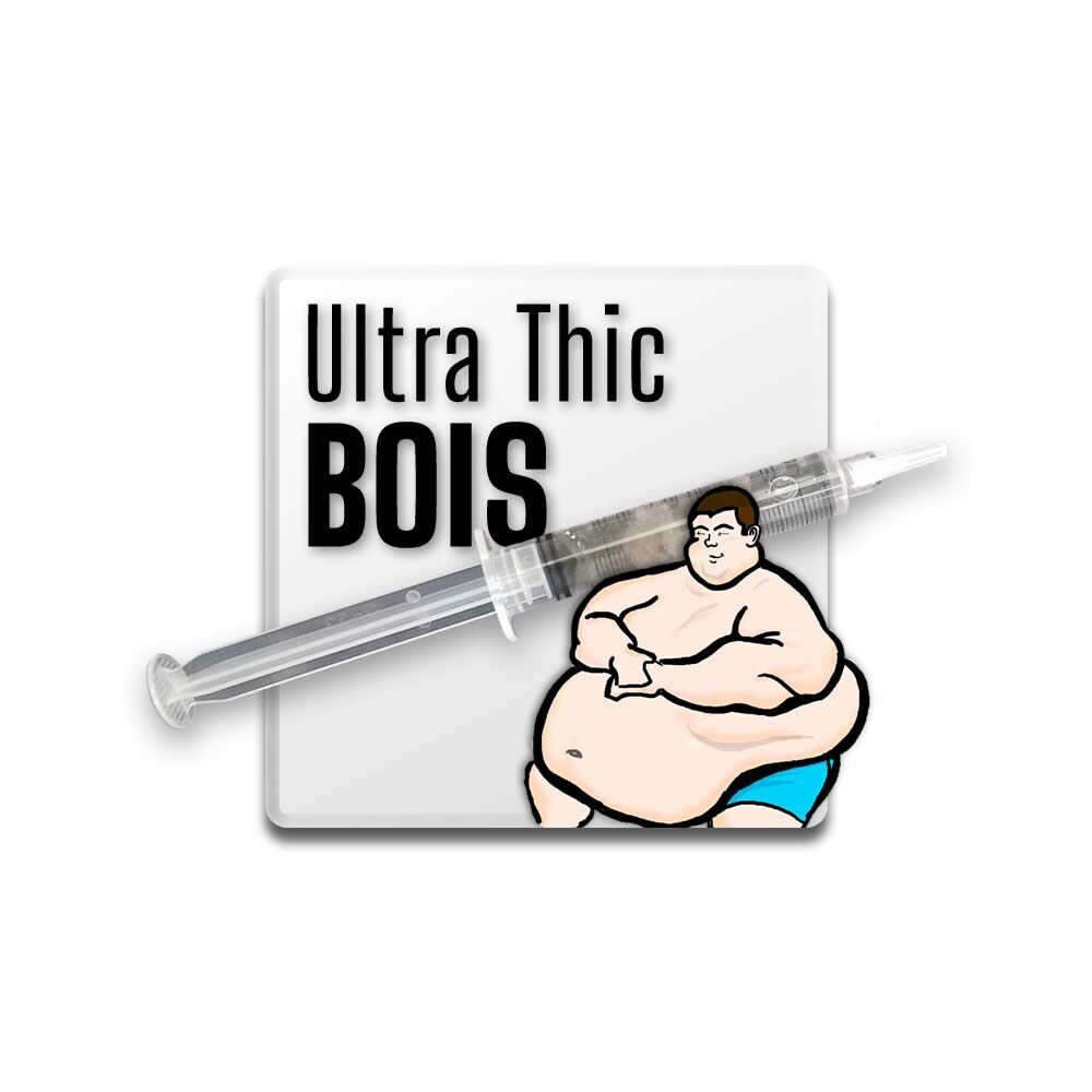Ultra Thic Bois