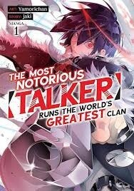 Most Notorious Talker Runs the World&#39;s Greatest Clan Vol. 1