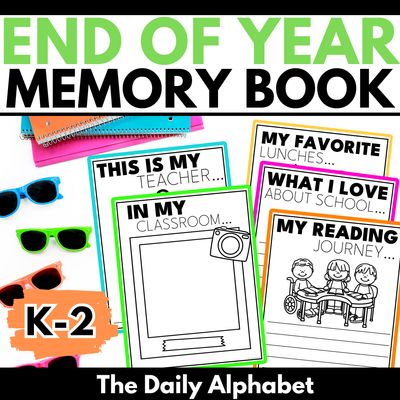 End of the Year Memory Book, Kindergarten, 1st Grade, 2nd Grade Writing Activity