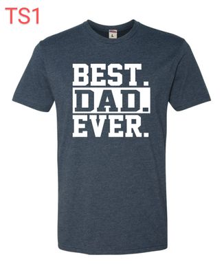 Personalized (Father) T-shirt Best Dad Ever for Father&#39;s Day