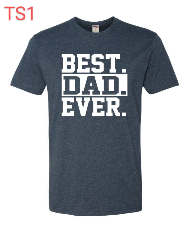 Personalized (Father) T-shirt Best Dad Ever for Father&#39;s Day