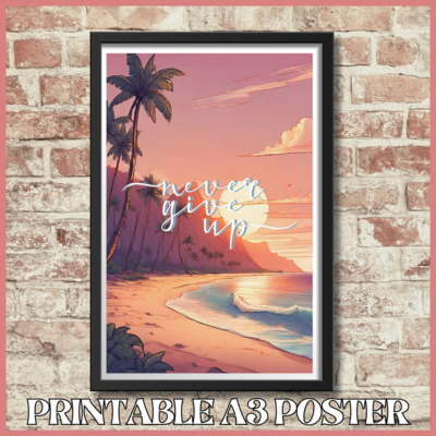Printable motivational A3 poster with Hawaiian art - NEVER GIVE UP