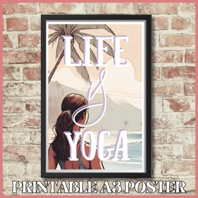 Printable motivational A3 poster with Hawaiian art - LIFE IS YOGA