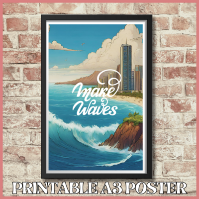 Printable motivational A3 poster with Hawaiian art - MAKE WAVES