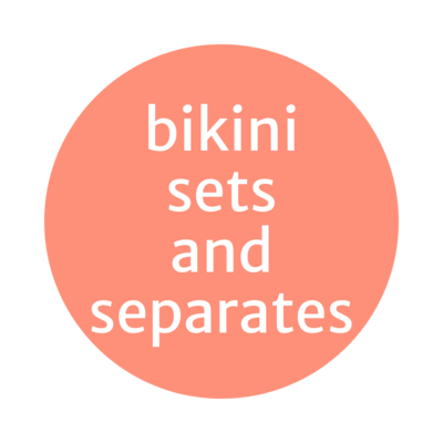 Bikini sets and separates