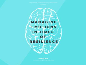 Managing Emotions in Times of Resilience