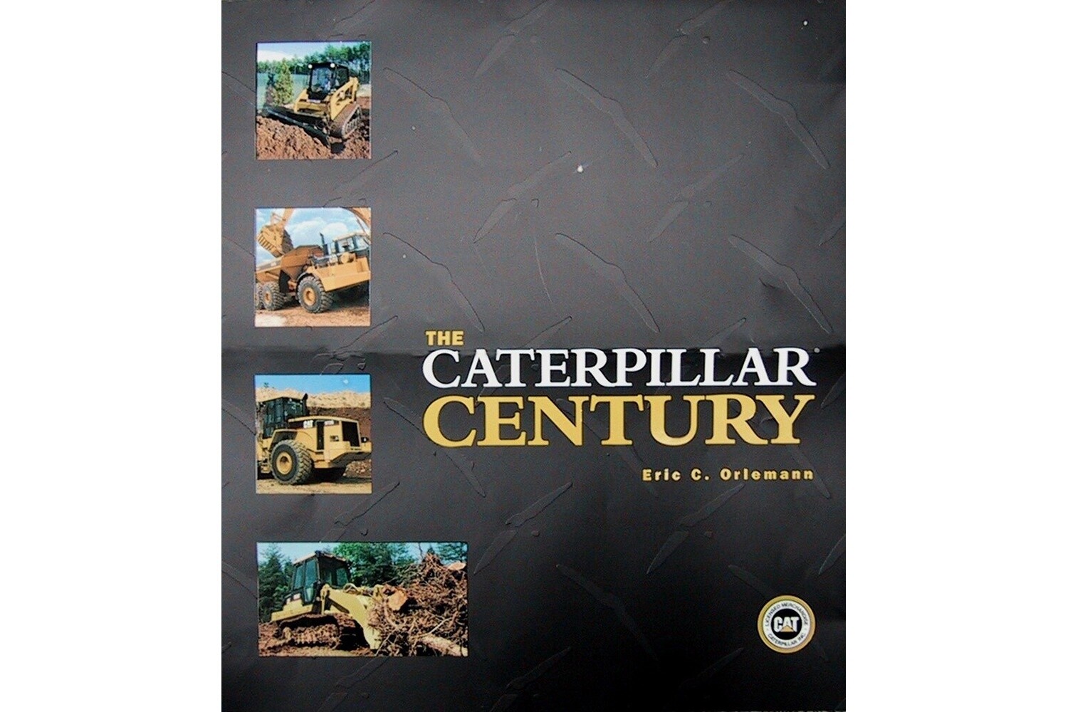 Caterpillar Century  - Hardbound - Orleman