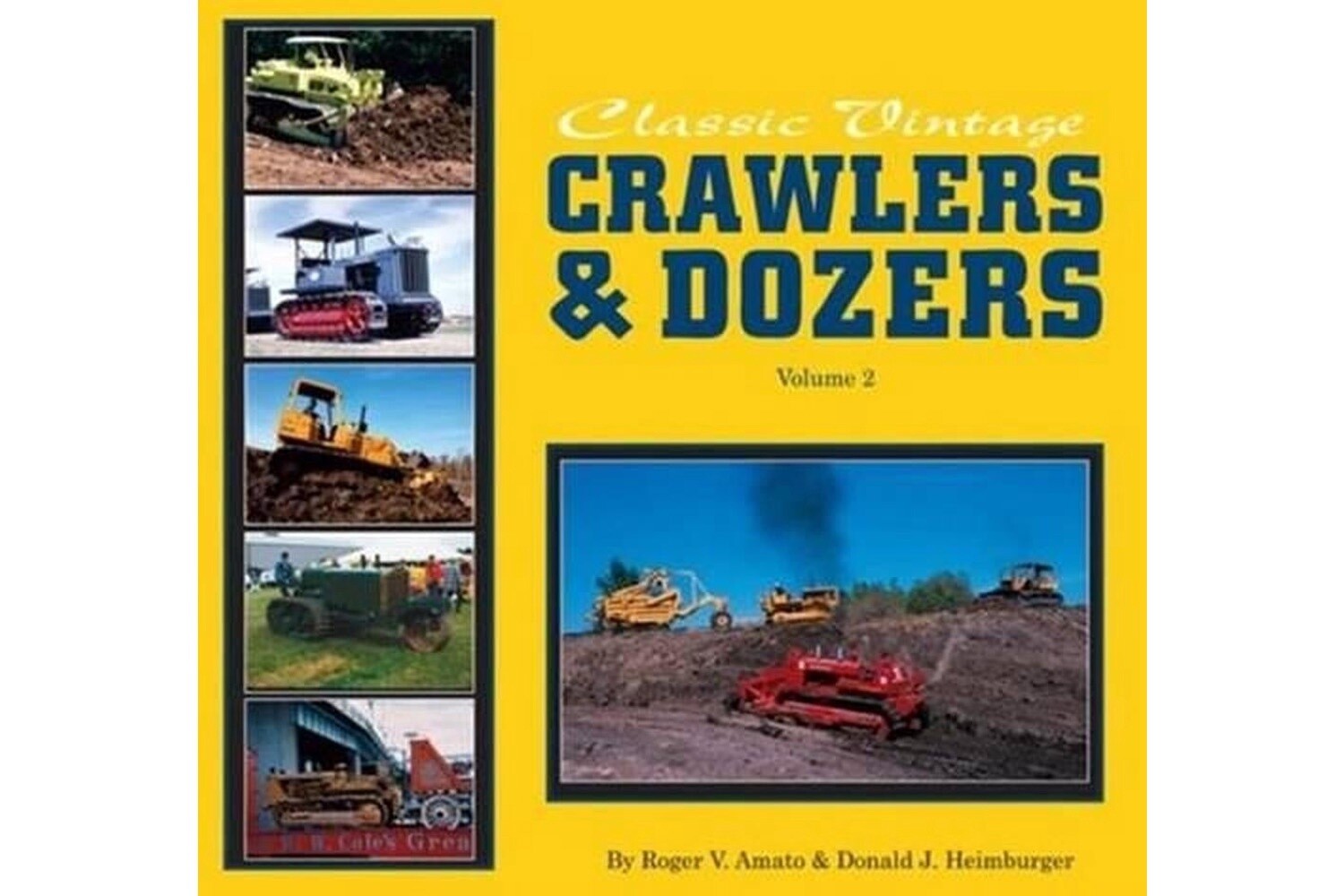 Classic Vintage Crawlers & Dozers - Volume 2 - Amato