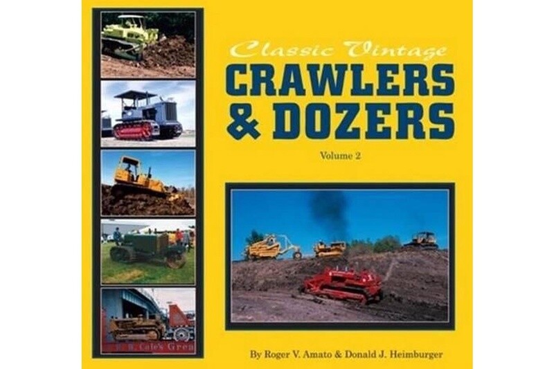 Classic Vintage Crawlers &amp; Dozers - Volume 2 - Amato