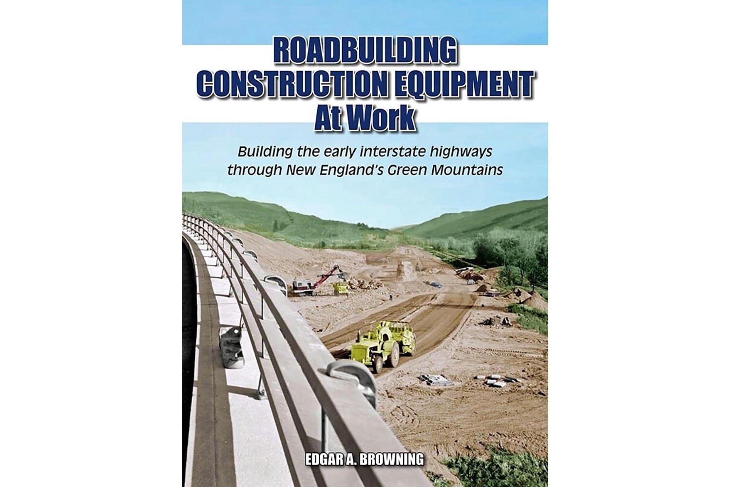 Roadbuilding Construction Equip at Work - New England