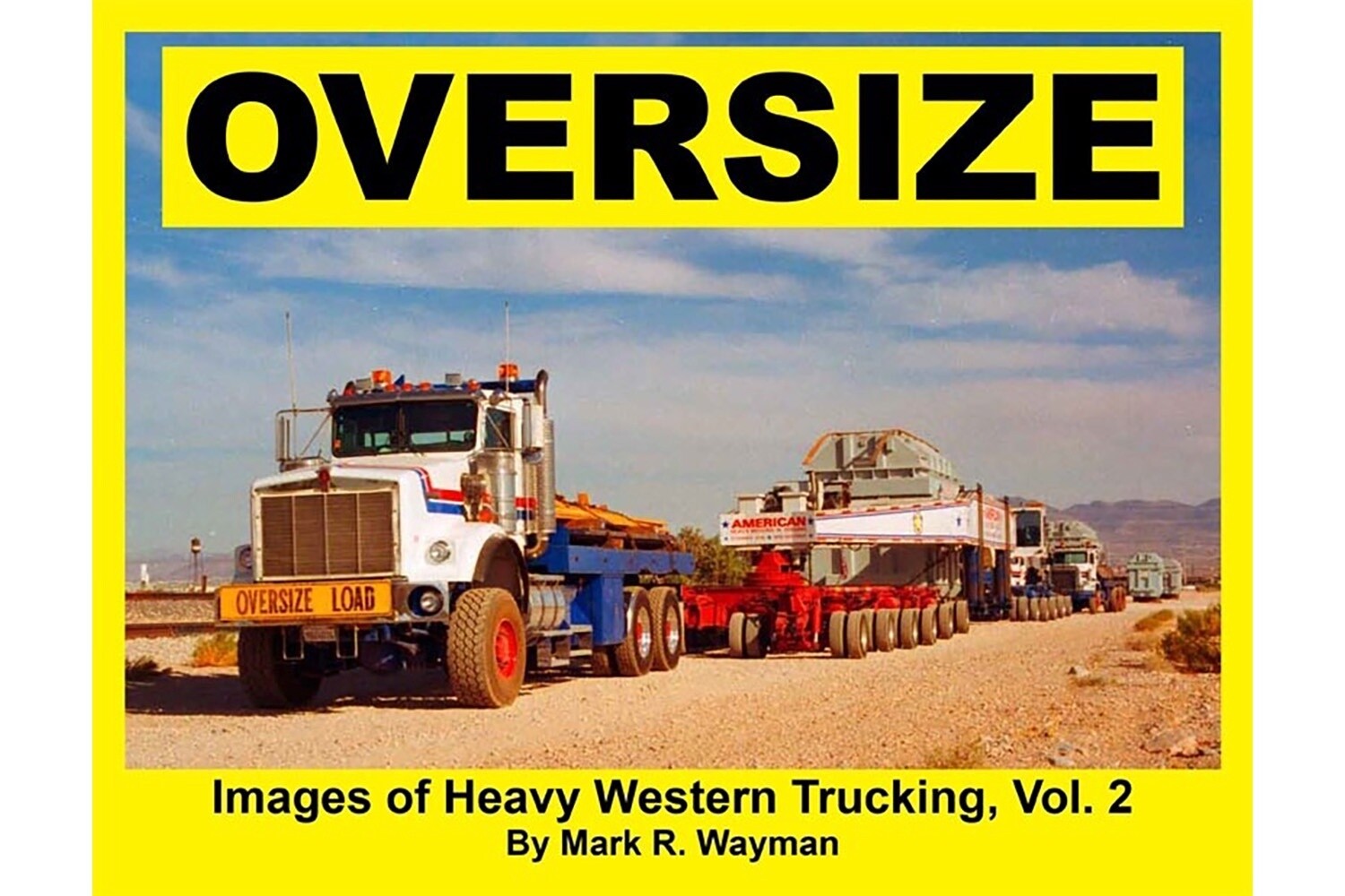 Oversize - Oversized Loads of the Western US - Vol 2