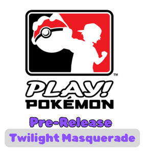 Pokemon Twilight Masquerade Pre-Release Tournament - May 11th