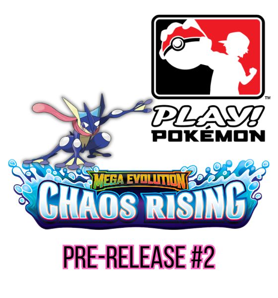 Pokemon Chaos Rising Pre-Release #2 - Saturday, May 9th @1:30PM