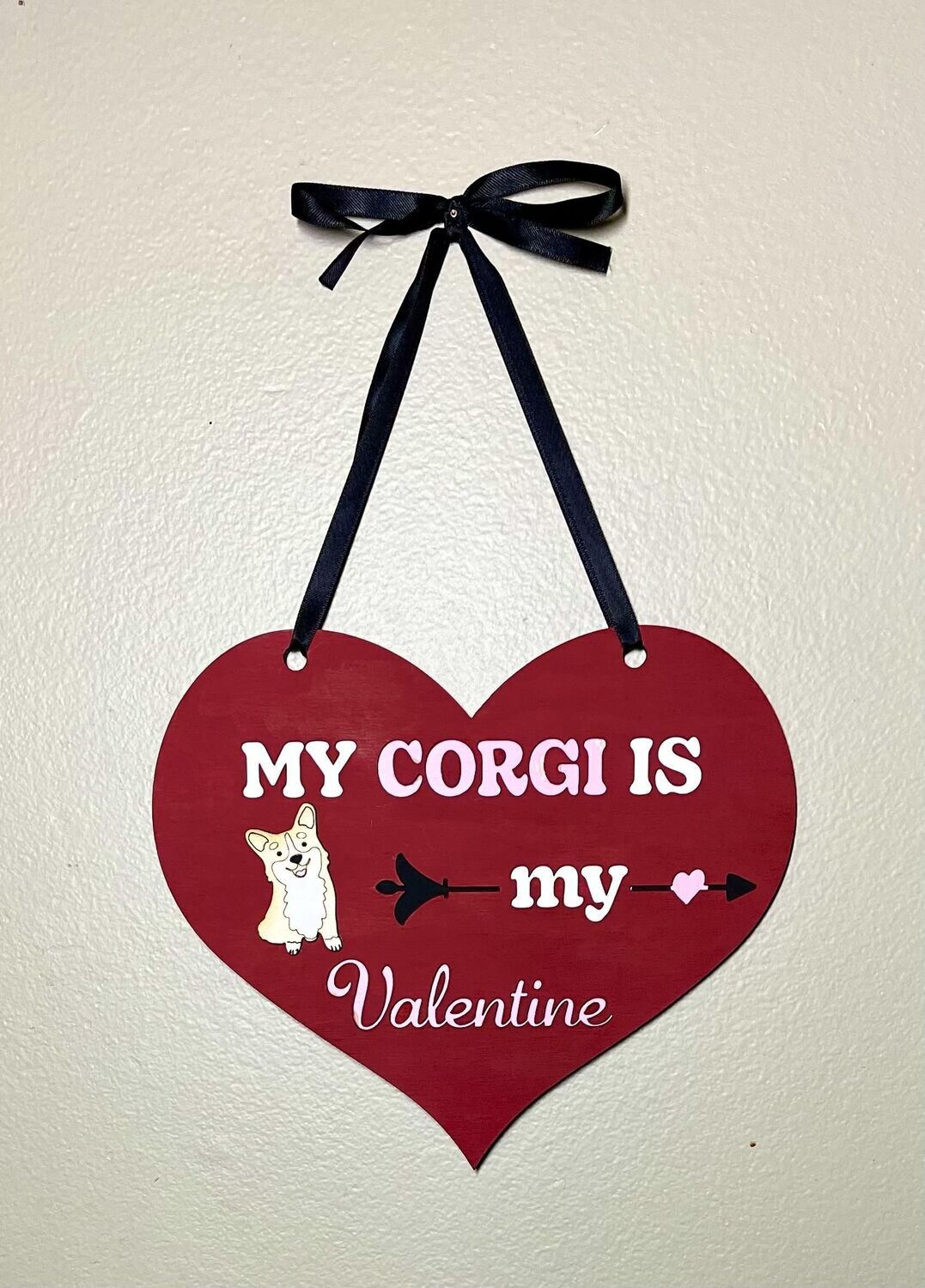 Hand painted wood “My Corgi is my Valentine” Sign