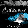Antillectual 'testimony' CD