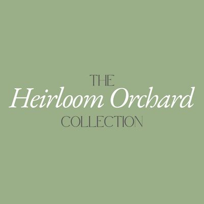 Heirloom Orchard Collection