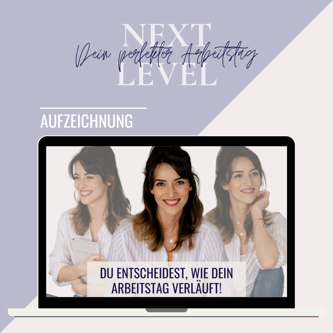 Workshop NEXT LEVEL - Dein perfekter Arbeitstag