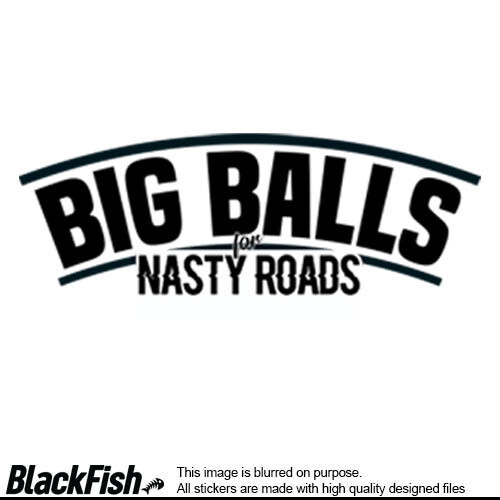 Big Balls For Nasty Roads