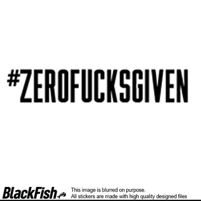 Zero Fucks Given
