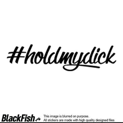 # Holdmydick, Size: 160mm x 100mm