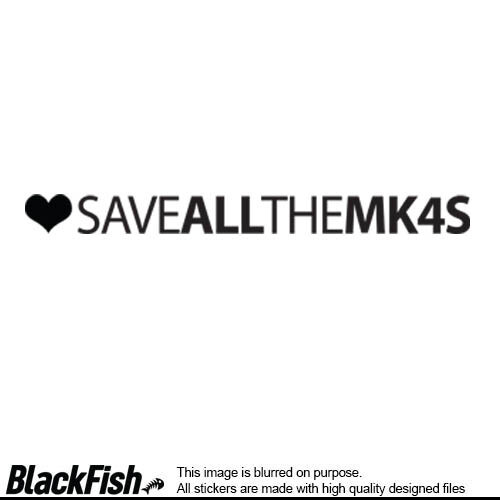 Save All The MK4s, Size: 200mm x 100mm