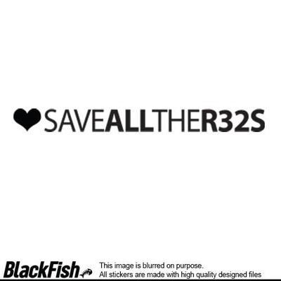 Save All The R32s, Size: 200mm x 100mm