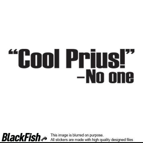 Cool Prius - Said No One Ever, Size: 160mm x 100mm