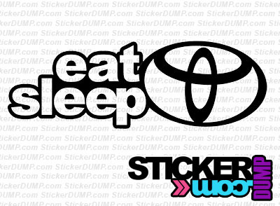 Eat Sleep Toyota