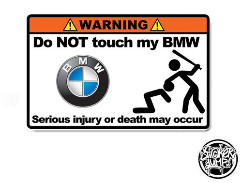Do NOT touch my BMW