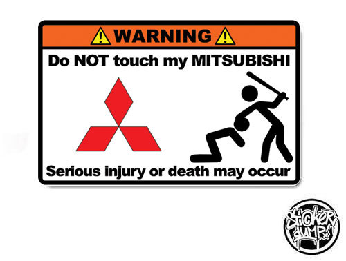 Do NOT touch my Mitsubishi