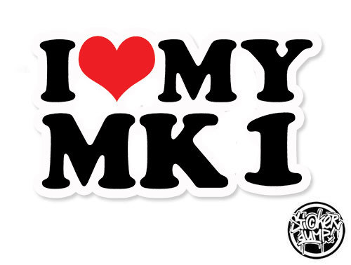 I Love My MK1