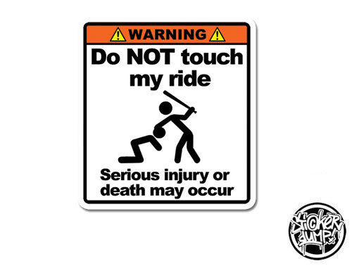 Warning - Don&#39;t Touch