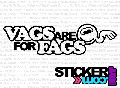VAGs Are For Fags