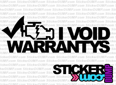 I Void Warrantys