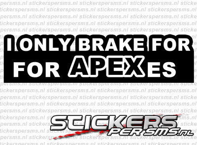 I Only Brake For APEXes