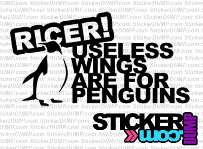 Ricer Useless Wings Are For Penguins