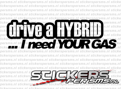 Drive A Hybrid I Need Your Gas